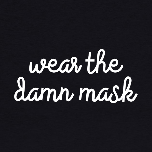 Wear The Damn Mask by The Lady Doth